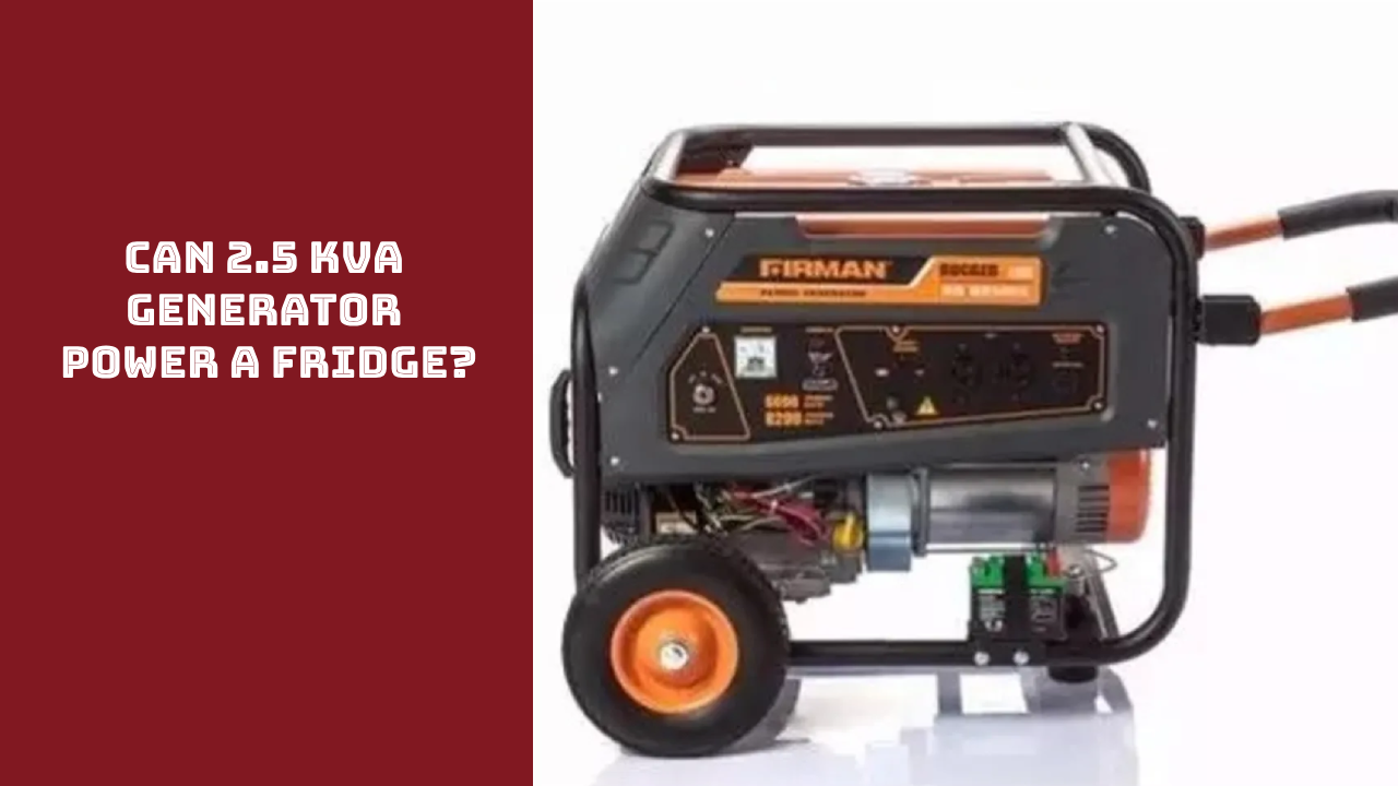 Can 2.5 KVA Sumec Generator Power a Fridge?